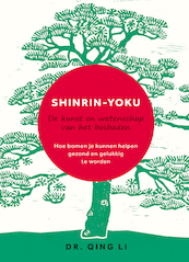Shinrin-Yoku - Qing Li (ISBN 9789400509849)
