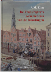 De Vrankrijker's Geschiedenis van de Belastingen - A.M. Elias (ISBN 9789067076029)