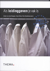 Als leidinggeven je vak is - Anton van den Dungen, Coen Dirkx (ISBN 9789058716620)