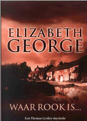 Waar rook is ... - Elizabeth George (ISBN 9789044963618)
