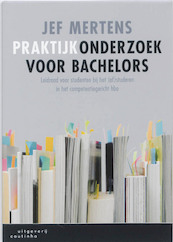 Praktijkonderzoek voor bachelors - Jef Mertens (ISBN 9789046961780)