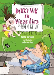 Dikke Vik en vieze Lies hebben geluk - Sunna Borghuis (ISBN 9789025771966)
