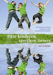Fitte kinderen, sportieve tieners - Han C.G. Kemper (ISBN 9789035232419)