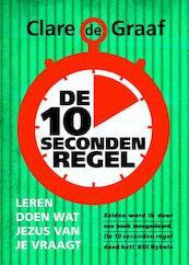 De 10 seconden regel - Clare de Graaf (ISBN 9789029722483)