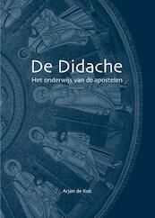 De didache - Arjan de Kok (ISBN 9789082186925)