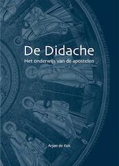 De didache - Arjan de Kok (ISBN 9789082186932)