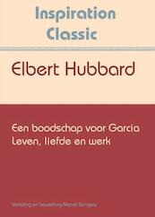 Een boodschap voor Garcia - Elbert Hubbard (ISBN 9789077662588)