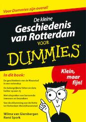 De kleine geschiedenis van Rotterdam voor Dummies - Wilma van Giersbergen, René Spork (ISBN 9789045352183)