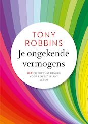 Je ongekende vermogens - Anthony Robbins (ISBN 9789021545370)