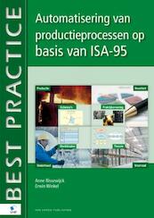 Automatisering van productieprocessen op basis van ISA-95 - Anne Rissewijck, Erwin Winkel (ISBN 9789087538828)