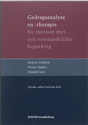 Gedragsanalyse en -therapie bij mensen met een verstandelijke handicap - R. Didden, P. Duker, D. Seys (ISBN 9789035226319)