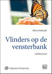 Vlinders op de vensterbank - grote letter uitgave - Wilma Hollander (ISBN 9789461010803)