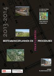 Praktijkboek bestemmingsplannen en procedures 2012-2013 - S. van Velsen, F. Arents (ISBN 9789012585538)