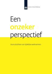Een onzeker perspectief: vooruitzichten van tijdelijke werknemers - Jan Dirk Vlasblom, Edith Josten (ISBN 9789037706833)