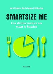 Smartsize me - Ingrid Steenhuis, Maartje Poelman, Wil Overtoom (ISBN 9789055949717)