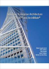 Delivering enterprise architecture with TOGAF and ArchiMate - Maria-Eugenia Iacob, Henk Jonker, Dick Quartel, Henry Franken, Harmen van den Berg (ISBN 9789079240203)