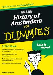 The Little History of Amsterdam for Dummies - Maarten Hell (ISBN 9789045352336)