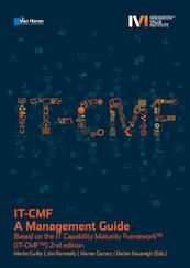 IT-CMF  A Management guide - Based on the IT Capability Maturity Framework (IT-CMF) 2nd edition - Martin Curley, Jim Kenneally, Marian Carcary, Declan Kavanagh (ISBN 9789401801973)