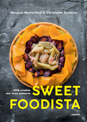 Sweet Foodista - Margaux Maeterlinck, Christophe Declercq (ISBN 9789401451307)