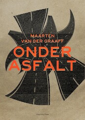 Onder asfalt - Maarten van der Graaff (ISBN 9789083108230)