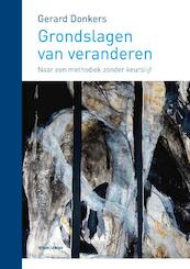 Grondslagen van veranderen - Gerard Donkers (ISBN 9789059315679)