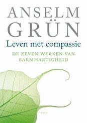 Leven met compassie - Anselm Grün (ISBN 9789079956036)