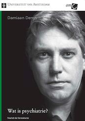 Wat is psychiatrie? - D. Denys (ISBN 9789048510863)