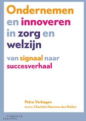Ondernemen en innoveren in zorg en welzijn - Petra Verhagen, Charlotte Haarsma - den Dekker (ISBN 9789046902974)
