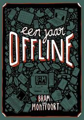 Een jaar offline - Bram van Montfoort (ISBN 9789048817818)