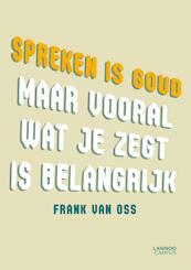 Spreken is goud - Frank van Oss (ISBN 9789020982879)