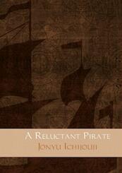 A reluctant pirate - Jonyu Ichijouji (ISBN 9789402115376)