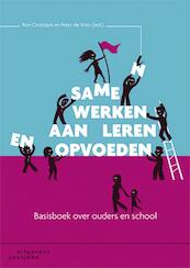 Samen werken aan leren en opvoeden - Ron Oostdam, Peter de Vries (ISBN 9789046903865)