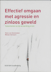 Effectief omgaan met agressie en zinloos geweld - Hans van Doremalen, Melani Vervoort (ISBN 9789035237223)