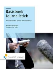 Basisboek journalistiek - Nico Kussendrager, Dick van der Lugt (ISBN 9789001843502)