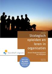 Strategisch opleiden en leren in organisaties - Gerard Bergenhenegouwen, Eric Mooijman (ISBN 9789001843656)