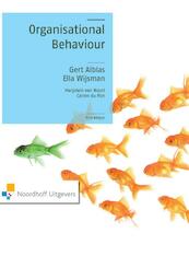 Organisational behaviour - Gert Alblas, Ella Wijsman, Marjolein van Noort, Carien Du Pon (ISBN 9789001851842)