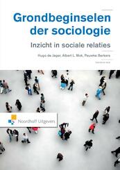 Grondbeginselen der sociologie - Hugo de Jager, Albert Mok, Pauwke Berkers (ISBN 9789001852801)