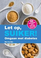 Let op, suiker! - Mimi van Meir (ISBN 9789401417556)