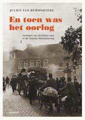 En toen was het oorlog - Julien van Remoortere (ISBN 9789401421782)