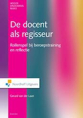 De docent als regisseur - Gerard van der Laan (ISBN 9789001851866)