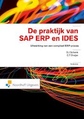 De praktijk van SAP ERP en IDES - D.J. Schenk, C.T. Draijer (ISBN 9789001849368)