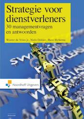 Strategie voor dienstverleners - Wouter de Vries, Niels Dekker, Hans Hylkema (ISBN 9789001847616)