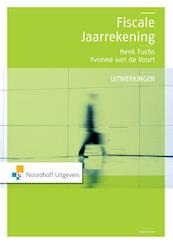Fiscale jaarrekening / deel Uitwerkingen opgaven - Henk Fuchs, Yvonne van der Voort (ISBN 9789001852498)