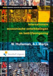 Internationale economische ontwikkelingen en bedrijfsomgeving - Wim Hulleman, A.J. Marijs (ISBN 9789001848439)
