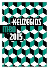 Keuzegids Mbo 2015 - (ISBN 9789087610562)