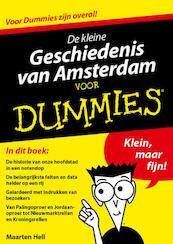 De kleine geschiedenis van Amsterdam voor Dummies - Maarten Hell (ISBN 9789045350110)