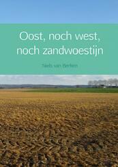 Oost, noch west, noch zandwoestijn - Niels van Berken (ISBN 9789402128147)