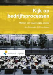 Kijk op bedrijfsprocessen - Marc Mittelmeijer, Rob van Stratum (ISBN 9789001853822)