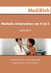 Medische onderzoeken A tot Z - MediBieb (ISBN 9789492210272)