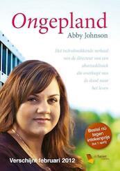 Ongepland - Abby Johnson (ISBN 9789033633393)